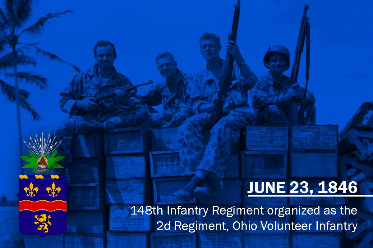 Graphic of Soldiers sitting atop of crates with weapons Reads: June 23, 1846, 148th Infantry Regiment organized as the 2nd Regiment, Ohio Volunteer Infantry